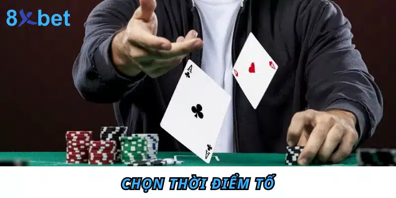 Hướng dẫn cách tính điểm liêng hiệu quả khi chơi tại 8xbet 7 Chọn thời điểm tố